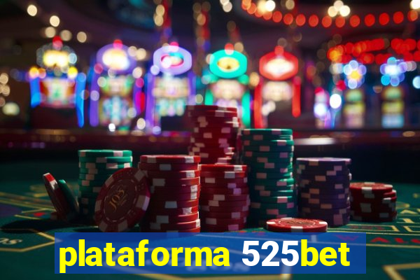 plataforma 525bet